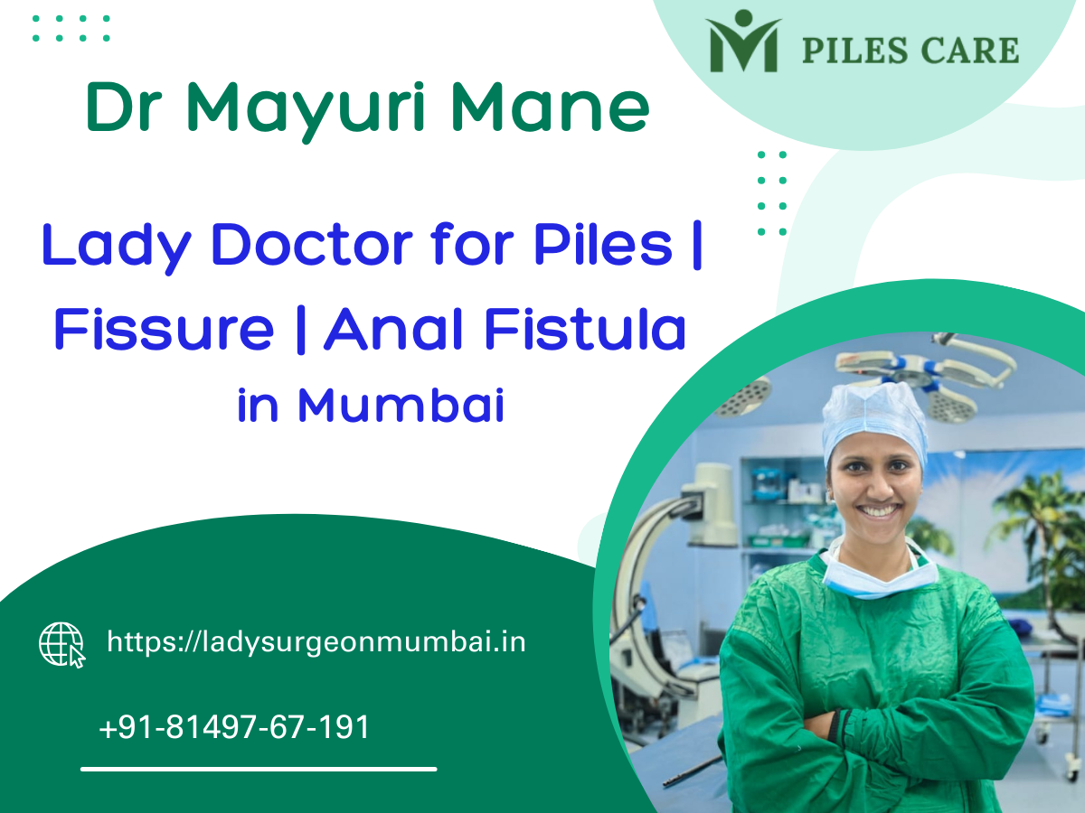 Piles | Fissure | Fistula - Lady Doctor in Mumbai