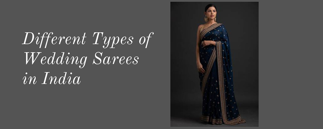 different types of wedding sarees in india