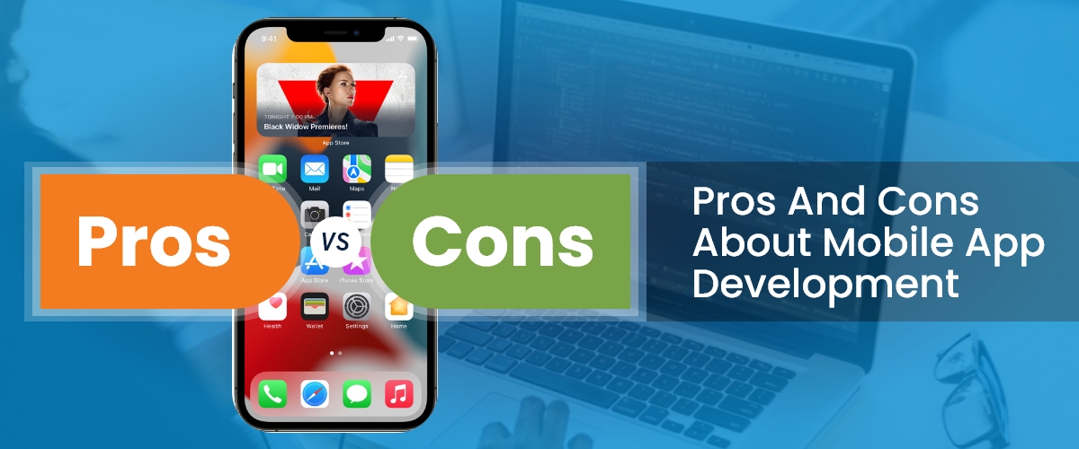 pros and cons about mobile app development