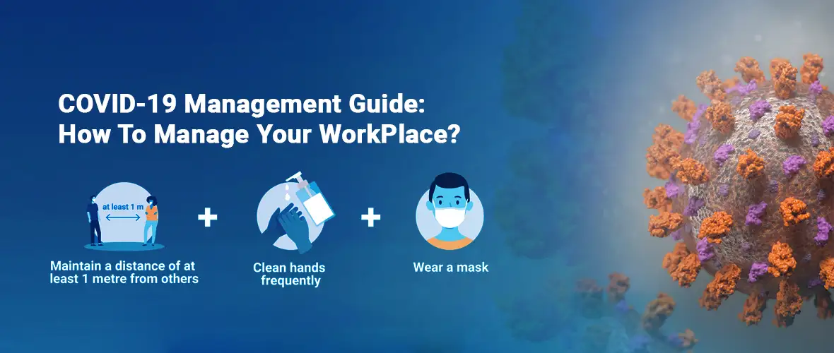 covid-19 management guide: how to manage your workplace?