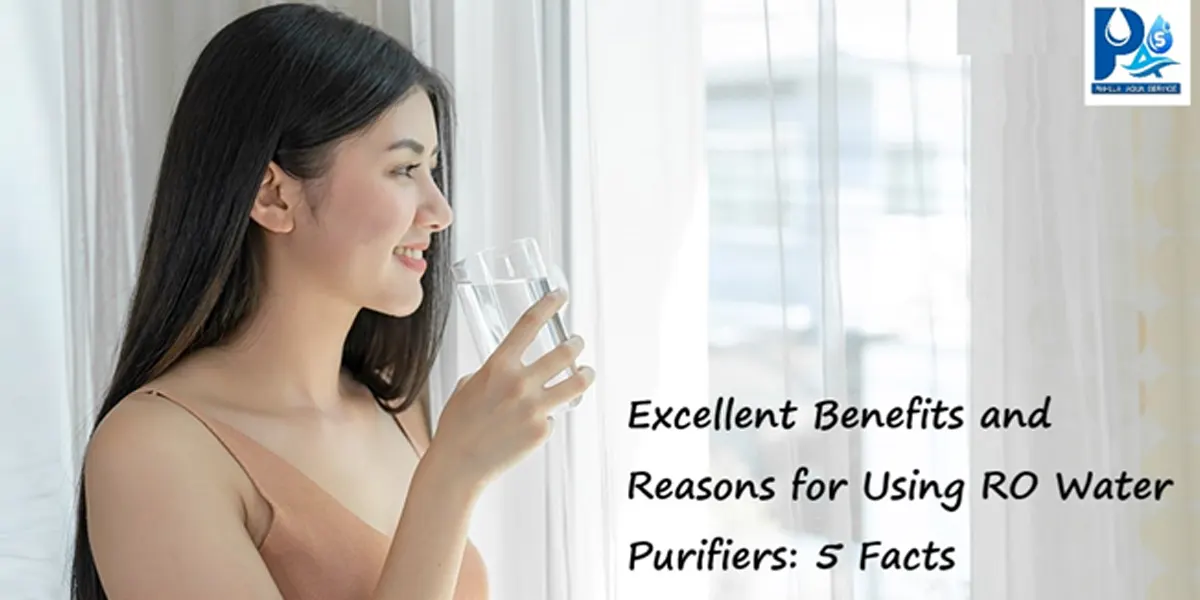 excellent benefits and reasons for using ro water purifiers 5 facts