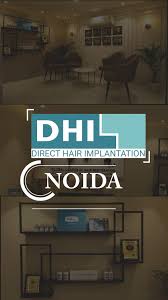 dhi - hair transplant clinic in noida | hair transplantation in noida